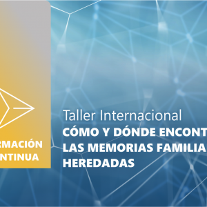 CÓMO Y DÓNDE ENCONTRAR LAS MEMORIAS FAMILIARES HEREDADAS