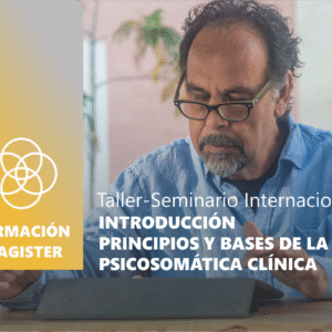 Principios de la Psicosomática Clínica y Humanista - Modulo 1